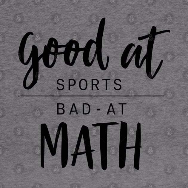 Good At Sports Bad At Math by FunnyZone